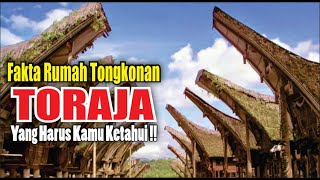 5 Fakta Tongkonan, Rumah Adat Toraja Yang Harus Kamu Ketahui