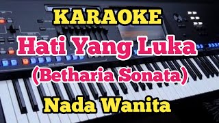 HATI YANG LUKA(Karaoke) - Betharia Sonata - Nada Wanita