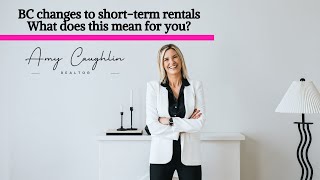 BC Government Short-Term rental changes - What you need to know!