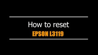 Reset Epson L3119  - Unlimited - Ink Pads - Reset 100% Virus Free - Reset Epson AP