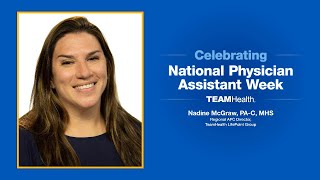 Celebrating National Physician Assistant Week 2023 | Nadine McGraw | TeamHealth