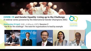 IGC Webinar Series on COVID19 & Gender (2/3): The need for organisations to lead by example