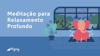 Meditação para RELAXAMENTO PROFUNDO