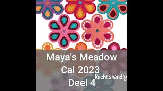 Mike's Creatieve Wereld | Maya's Meadow Cal | Deel 4 RECHTSHANDIG Grote bloemen maken