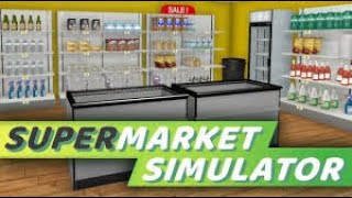 MARKET SAHİBİ OLDUM ! - Supermarket Simulator #1