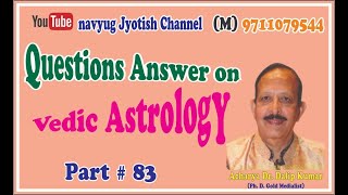 QUESTIONS ANSWER ON VEDIC ASTROLOGY # 83