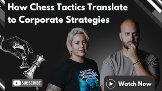 95. How Chess Tactics Translate to Corporate Strategies