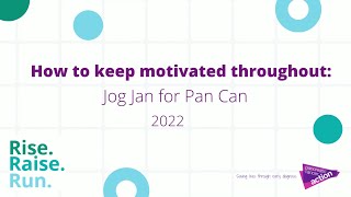 How to Stay Motivated While Running | Jog Jan for Pan Can 2022 | Pancreatic Cancer Action |