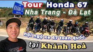 Phượt Nha Trang - Đà Lạt cùng những chiếc Honda 67 | Trải nghiệm | Tourism Việt Nam | Travel Vlogs