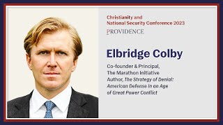 Elbridge Colby - Christianity and National Security 2023