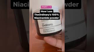 How and what to mix with theordinary’s 100% Niacinamide powder ! #shorts #youtubeshorts