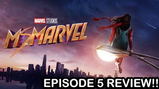 Ms. Marvel - EPISODE 5 REVIEW!!