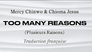 Mercy Chinwo Ft Chioma Jesus - Too Many Reasons (Traduction Française)