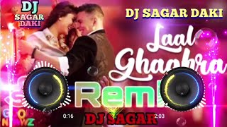 --Laal Ghaghra -🔊 ||DJ Remix ||Good Newwz || Akshay Kumar || Kareena Kapoor Khan _ DJ SAGAR DAKI--