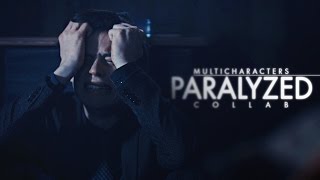 Paralyzed | Multicharacters [collab]