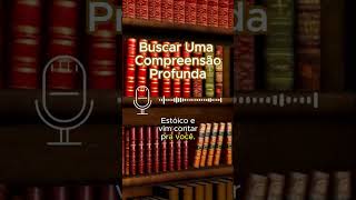 Livro: Diário Estóico - Dia 24 / 366 - Buscar Uma Compreensão Profunda