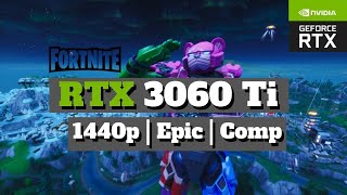 FORTNITE | RTX 3060 Ti | i7 10700k | 1440p | EPIC | COMPETITIVE Benchmark