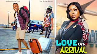 LOVE ON ARRIVAL - UCHE MONTANA, TIMINI EGUSON, SHAZNAY OKAWA 2024 LATEST NIGERIAN NOLLYWOOD MOVIE