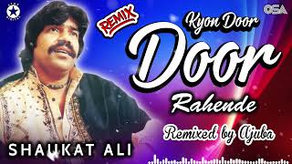 Kyon Door Door Rahende (Remixed by Ajuba) - Shaukat Ali - Best Song | official | OSA Worldwide