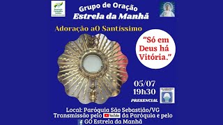 Grupo de Oração Estrela da Manhã "Só em Deus Há Vitória." - 05/07/2021