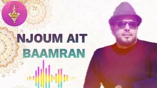 NJOUM AIT BAAMRAN | AMARG | الفنان الرائع نجوم ايت بعمران (اغنية جميلة )