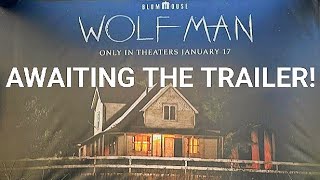 WOLF MAN FROM BLUMHOUSE! TRAILER ON THE WAY! AHH-WOOOOOOOOOO!