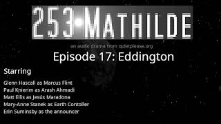 253 Mathilde Episode 17: Eddington