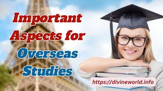 Important Aspects for Overseas Studies