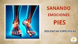 SANANDO EMOCIONES DE LOS PIES Y SUS DOLENCIAS ESPECÍFICAS