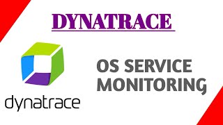 Dynatrace || Os service monitoring