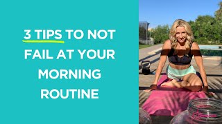 Never Fail Your Morning Again: 3 Essential Tips | Lydia Kimmerling