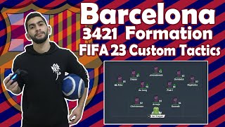 FIFA 23 Barcelona 3421 Formation Best Custom Tactics