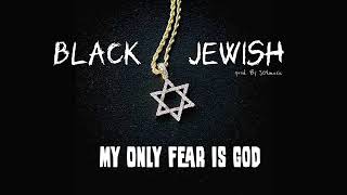 Black Jewish - "My Only Fear is God" Pooh Shiesty / Big Scarr Type Beat