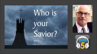 Who is your savior pt 8