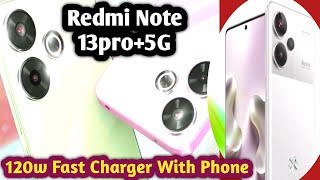 Redmi Note 13pro+5G Phone Unboxing|120w Super Fast Charger|200MP Hi res Camera