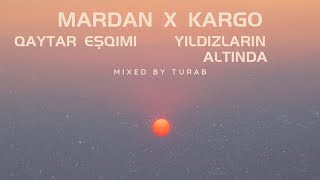 Qaytar Eşqimi X Yıldızların Altında (Mashup by Turabmusic)