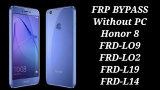 FRP BYPASS Without PC Honor 8 (FRD-L14/ FRD-LO4/FRD-ALO0/FRD-AL10/FRD-LO9/ FRD-LO2/FRD-L19/FRD-L14)