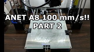 Anet A8 100 mm/s results