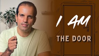 I  AM The Door | Knowing Jesus deeper by studying His I Am Statements