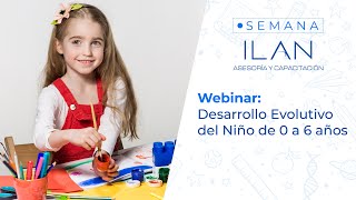 Webinar | "Desarrollo evolutivo del niño de 0 a 6 años"