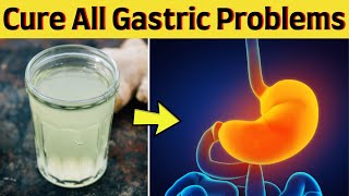 How to cure gastric problem permanently immediately by natural home remedies