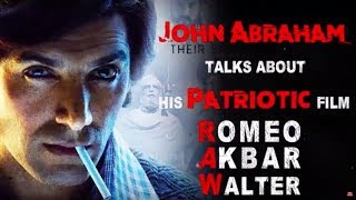 John Abraham Talks about Romeo Akbar Walter - RAW | Bollywood Updates