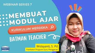 Membuat Modul Ajar Kurikulum Merdeka (Webseries 7)