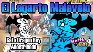 El Lagarto Malévolo & FORMA FINAL el Gato Dragon Rey Adoctrinado | Suspiro Mortal | The Battle Cats