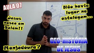 O Nascimento de Jesus - História e Geografia de Jesus - Aula 07