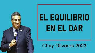 Chuy olivares 2023 - El Equilibrio En El Dar