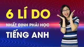 6 Lí Do nhất định phải học tiếng anh | IYOLO English