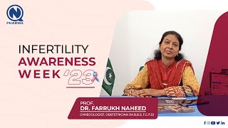 Infertility Awareness | Dr. Prof. Farrukh Naheed