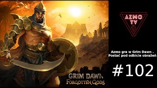 ZAGRAJMY W GRIM DAWN PL #102 - FORGOTTEN GODS - WYJĄCE GŁĘBINY I  STRAŻNICA TRÓJCY.