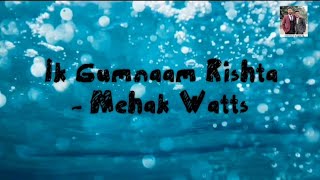 Ik Gumnaam Rishta - Mehak Watts || ਇਕ ਗੁਮਨਾਮ ਰਿਸ਼ਤਾ - ਮਹਿਕ ਵਾਤਸ  (Conversation Between Bird & Tree )